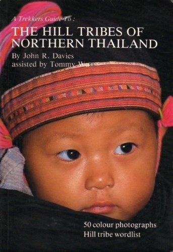 Beispielbild fr The Hill Tribes of Northern Thailand zum Verkauf von Blue Vase Books