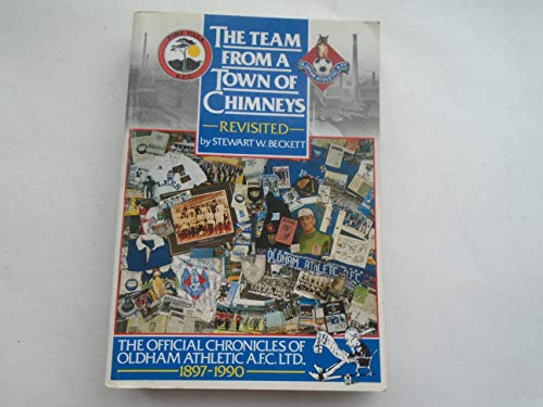 Beispielbild fr Team from a Town of Chimneys: Revisited zum Verkauf von WorldofBooks