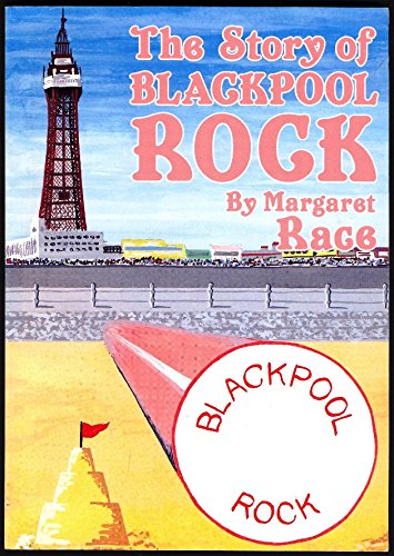 9780951652305: The story of Blackpool rock: An interesting account of how it is made and who made it