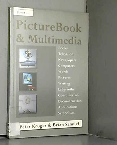 About PictureBook and Multimedia (9780951663127) by Peter Kruger; Brian Samuel