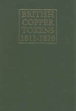 British Copper Tokens, 1811-1820: Including Those of Ireland, the Isle of Man and the Channel Islands (9780951667156) by Paul Withers; Bente Romlund Withers