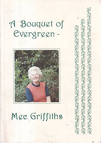 Imagen de archivo de A Bouquet of Evergreen - A Collection of Memories & Reflections (SIGNED) a la venta por West End Books