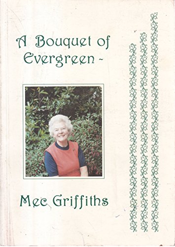 Stock image for A Bouquet of Evergreen - A Collection of Memories & Reflections (SIGNED) for sale by West End Books