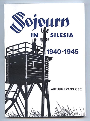 Beispielbild fr SOJOURN IN SILESIA 1940-1945 zum Verkauf von Stephen Dadd