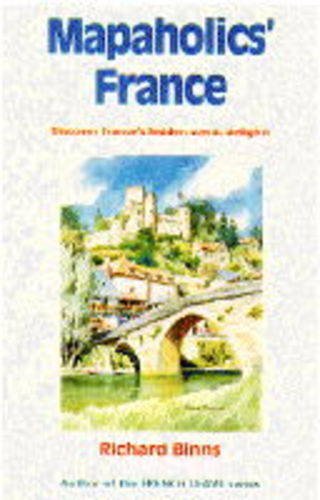 Beispielbild fr Mapaholics France: Discover France's Hidden Scenic Delights zum Verkauf von WorldofBooks