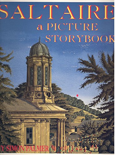 Saltaire A Picture Storybook (9780951695043) by Simon Palmer