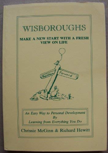 Wisboroughs: Make a New Start with a Fresh View on Life (9780951696392) by Chrissie-mcginn-richard-hewitt