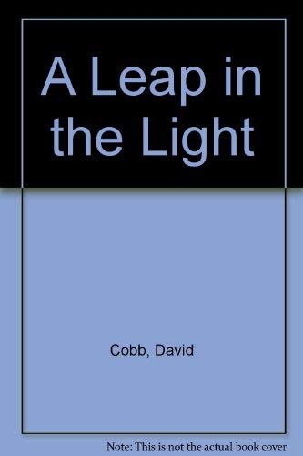 9780951710302: A Leap in the Light