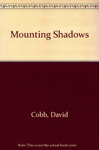 Beispielbild fr Mounting Shadows zum Verkauf von WorldofBooks