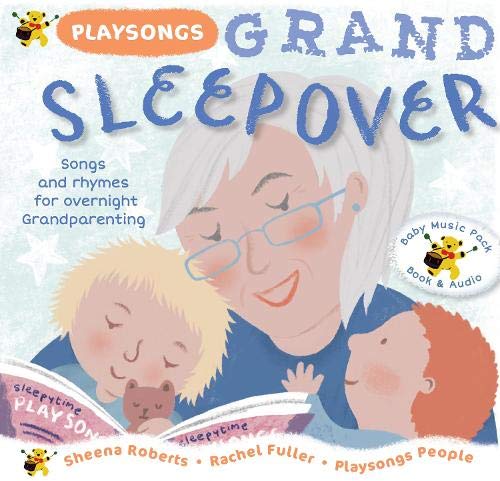 Beispielbild fr Playsongs Grand Sleepover: Songs and rhymes for active grandparenting (Grand Playsongs) zum Verkauf von Monster Bookshop