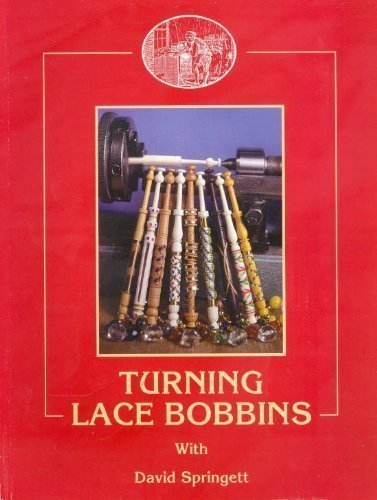 Turning Lace Bobbins (9780951715741) by Springett, David