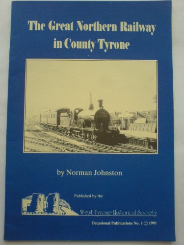 The Great Northern Railway in County Tyrone
