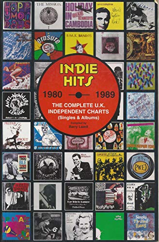 9780951720691: Indie Hits 1980 - 1989: The Complete UK Independent Charts