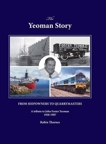 Beispielbild fr The Yeoman Story: From Shipowners to Quarrymasters zum Verkauf von WorldofBooks