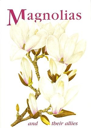 Beispielbild fr Magnolias and Their Allies: Proceedings of an International Symposium, Royal Holloway, University of London, Egham, Surrey, U.K., 12-13 April 1996 zum Verkauf von Wonder Book