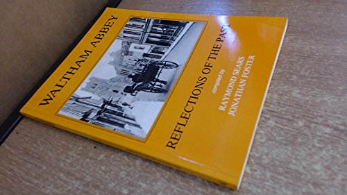 Imagen de archivo de Waltham Abbey: Reflections of the Past a la venta por WorldofBooks