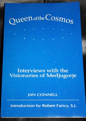 Stock image for Queen of the Cosmos: Interviews with the Visionaries of Medjugorje for sale by WorldofBooks