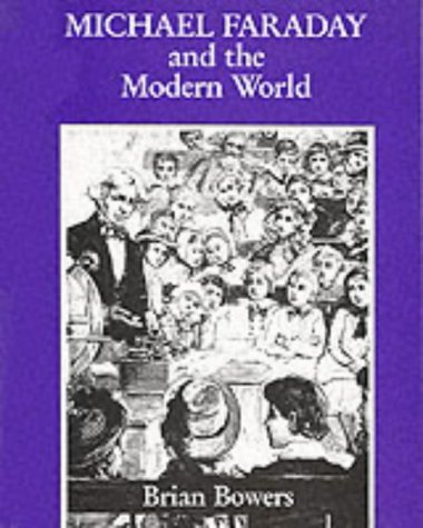 Stock image for Michael Faraday and the Modern World for sale by Richard Sylvanus Williams (Est 1976)