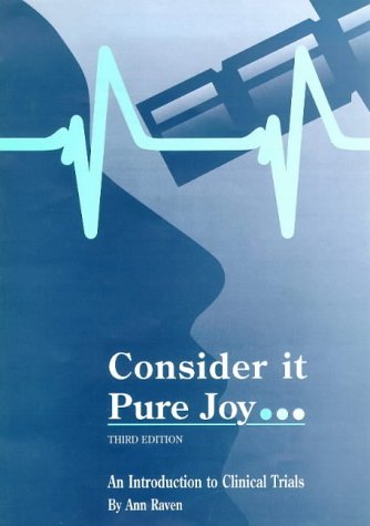 Beispielbild fr Consider it Pure Joy.: Introduction to Clinical Trials zum Verkauf von WorldofBooks