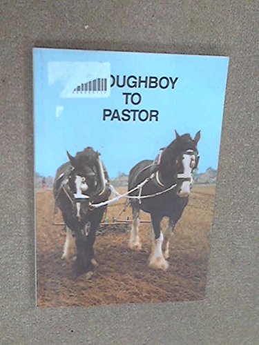 Stock image for Ploughboy to Pastor for sale by The London Bookworm