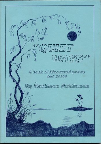 Beispielbild fr Quiet Ways" A book of illustrated poetry and prose. zum Verkauf von Last Century Books