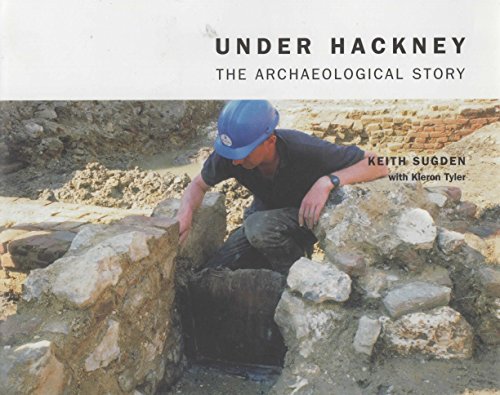 Imagen de archivo de Under Hackney: The Archaeological Story a la venta por Joseph Burridge Books