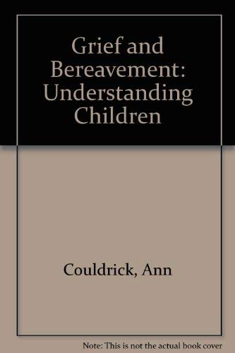Stock image for Grief and Bereavement: Understanding Children for sale by Phatpocket Limited