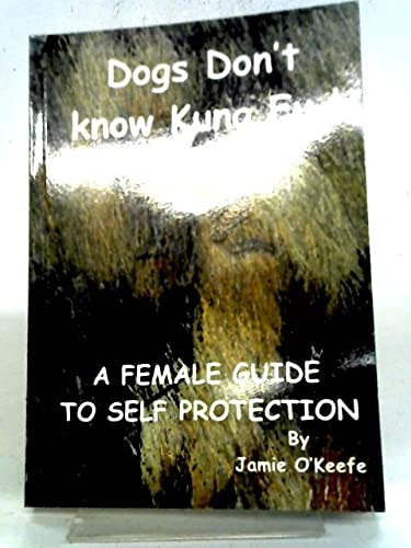 Beispielbild fr Dogs Don't Know Kung Fu zum Verkauf von ThriftBooks-Atlanta