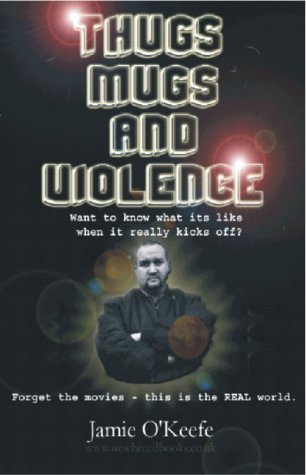 Imagen de archivo de Thugs, Mugs and Violence a la venta por WorldofBooks