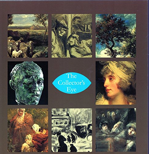 9780951757475: The Collector's Eye; From Romney to Renoir