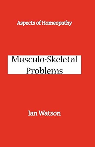 Aspects of Homeopathy: Musculo-Skeletal Problems (9780951765746) by Watson, Ian