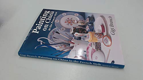 Stock image for Painting on China in the French Style for sale by Front Cover Books