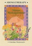 Beispielbild fr Aromatherapy - Stress Management zum Verkauf von SecondSale