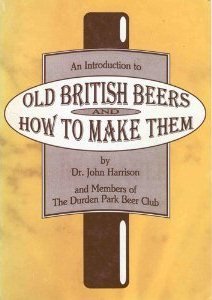 Old British Beers and How to Make Them (9780951775202) by John Harrison