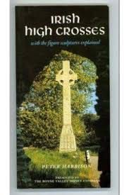 Imagen de archivo de Irish High Crosses: With the Figure Sculptures Explained a la venta por ThriftBooks-Atlanta