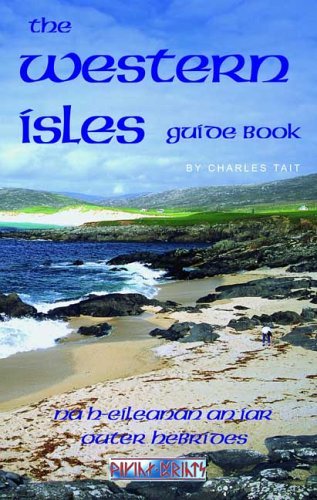 Beispielbild fr The Western Isles Guide Book (Charles Tait Guide Books) zum Verkauf von WorldofBooks