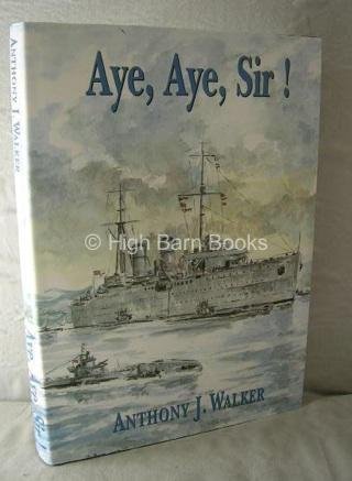 Stock image for Aye, Aye, Sir!: An Autobiography of a National Service Sailor 1946-1948 for sale by WorldofBooks