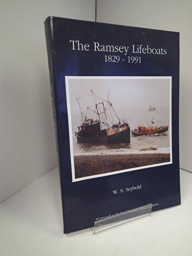 Beispielbild fr The Ramsey Lifeboats 1829-1991 (SCARCE FIRST EDITION SIGNED BY THE AUTHOR, W N SEYBOLD) zum Verkauf von Greystone Books