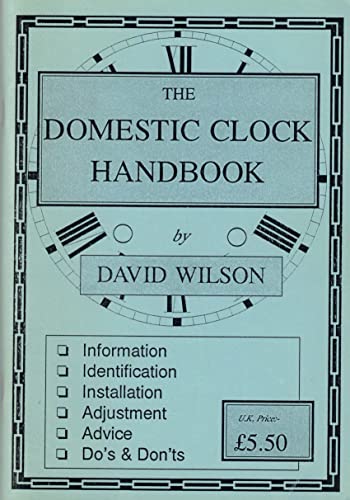 Domestic Clock Handbook (9780951795309) by David Wilson