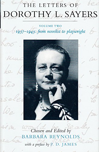 The Letters of Dorothy L.Sayers. Volume Two: 1937-1943. From novelist to playwright. - Reynolds, Barbara