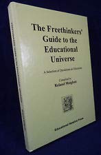Beispielbild fr The Freethinkers Guide To The Educational Universe: A Selection of Quotes on Education zum Verkauf von WorldofBooks