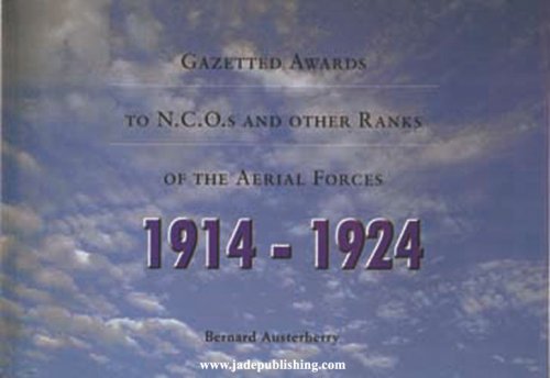 Gazetted Awards to NCOs and Other Ranks of the Aerial Forces, 1914-1924