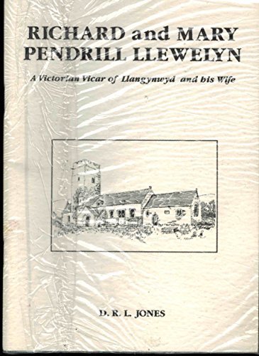 Richard and Mary Pendrill Llewelyn (9780951810804) by D.R.L. Jones