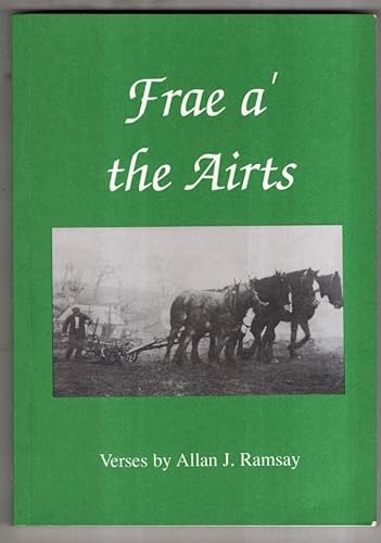 Beispielbild fr Frae a' the Airts: Verses by Allan J.Ramsay zum Verkauf von WorldofBooks