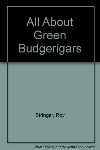 Beispielbild fr All About Green Budgerigars zum Verkauf von WorldofBooks