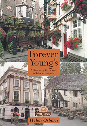 Beispielbild fr Forever Young's: A Historical Guide to Some of Britain's Best Pubs zum Verkauf von WorldofBooks