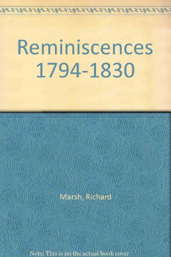 Reminiscences 1794-1830 (9780951817322) by Marsh, Richard