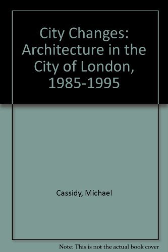 Beispielbild fr City Changes. Architektura londynske City 1985 - 1995 zum Verkauf von ralfs-buecherkiste