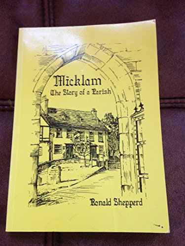 Beispielbild fr Micklam: The Story of a Parish zum Verkauf von WorldofBooks
