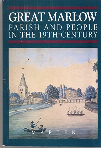 Stock image for Great Marlow: Parish and people in the nineteenth century for sale by WorldofBooks